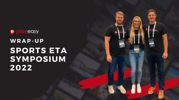 Playeasy’s 2022 Sports ETA Symposium Wrap Up